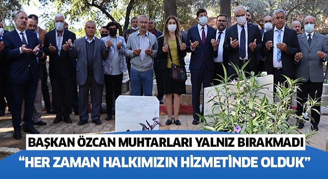 Başkan Özcan muhtarları yalnız bırakmadı