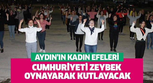 Cumhuriyeti zeybek oynayarak kutlayacaklar