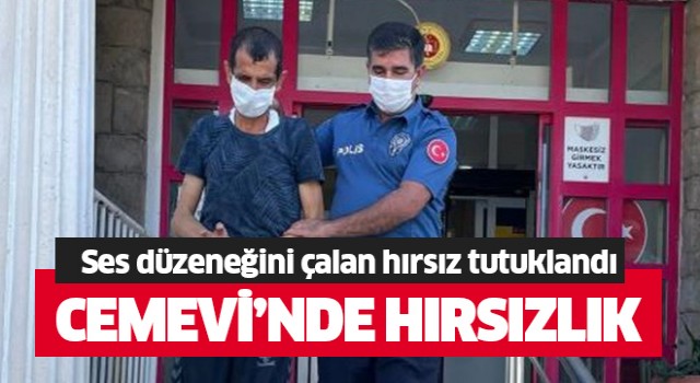 Ses düzeneğini çalan hırsız tutuklandı