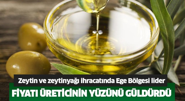 Zeytin ve zeytinyağı ihracatında Ege Bölgesi lider