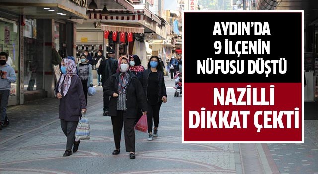 Aydın’da 9 ilçenin nüfusu düştü