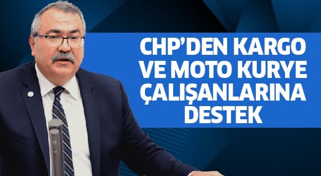 CHP'den kargo ve moto kurye çalışanlarına destek 