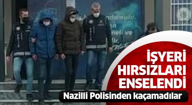 Nazilli'de iş yeri hırsızları yakalandı