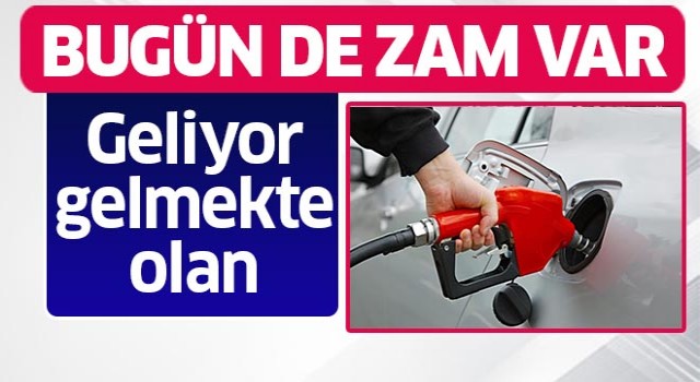 Akaryakıta bugün de zam var!