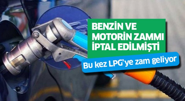 LPG'ye bu gece zam geliyor!