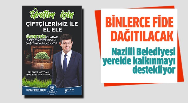 Nazilli Belediyesi yerelde kalkınmayı destekliyor