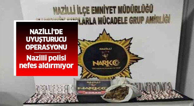 Nazilli'de uyuşturucu operasyonu!