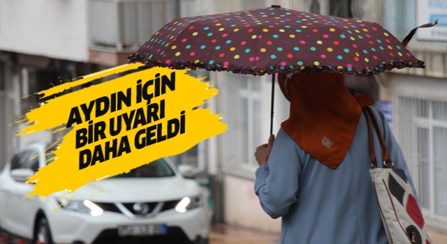 Meteoroloji Aydın'ı uyardı