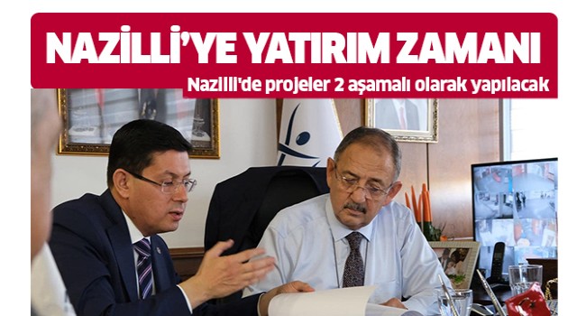 Nazilli’de projeler 2 aşamalı hayata geçirilecek