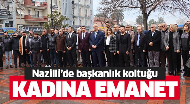 Nazilli Belediyesi kadın başkana emanet