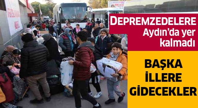 Depremzedeler Aydın'dan başka illere gidecek