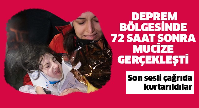 Kahramanmaraş'ta 72 saat sonra mucize gerçekleşti