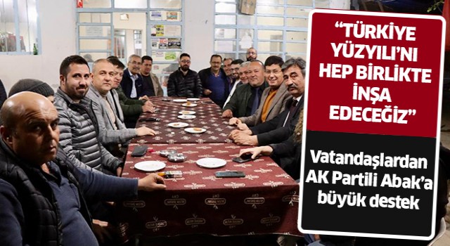 AK Partili Abak'a vatandaşlardan büyük destek