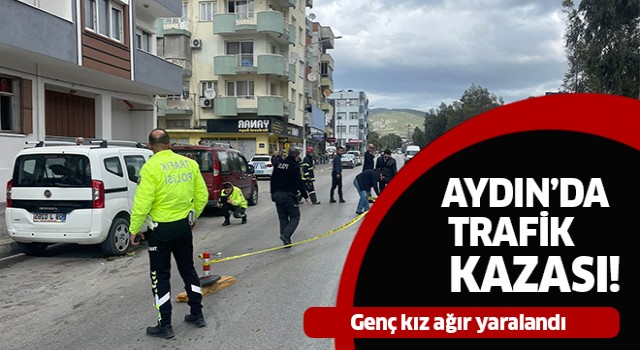 Aydın'da otomobilin çarptığı şahıs ağır şekilde yaralandı