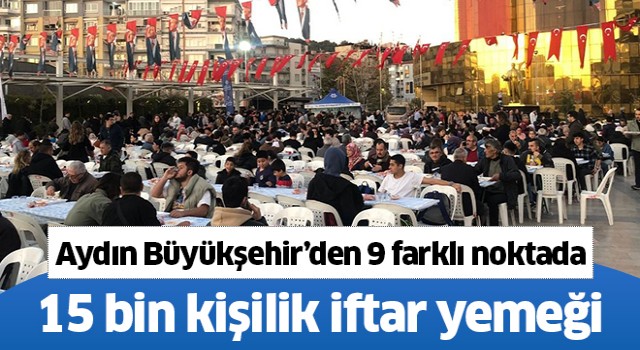 Büyükşehir, 9 noktada 15 bin kişilik iftar yemeği verdi