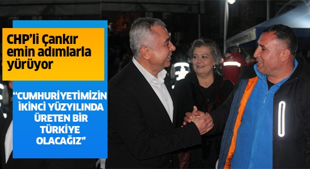 CHP'li Çankır, "Cumhuriyetimizin ikinci yüzyılında üreten bir Türkiye olacağız."