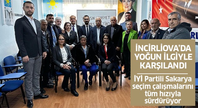 İYİ Partili Sakarya İncirliova'da ilgiyle karşılandı