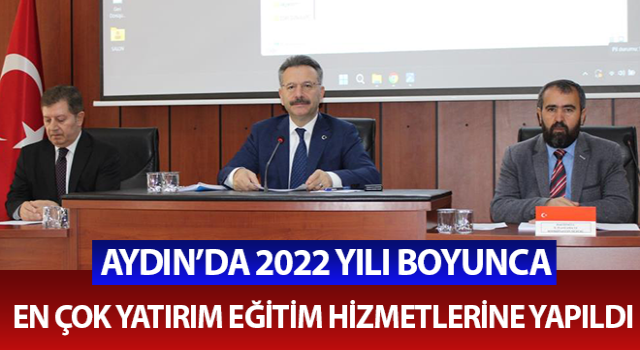 Aydın’da en çok yatırımı eğitim hizmetleri aldı