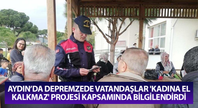 Aydın’da Jandarma ekipleri depremzede vatandaşları bilgilendirdi