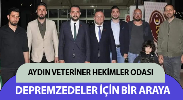 Aydın’da veteriner hekimler depremzedeler için iftarda buluştu