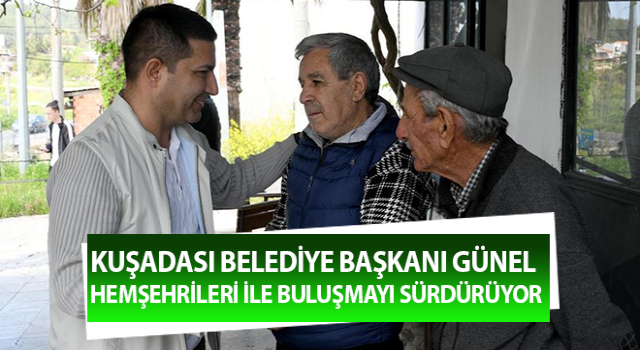 Başkan Günel, hemşehrileri ile buluşmayı sürdürüyor