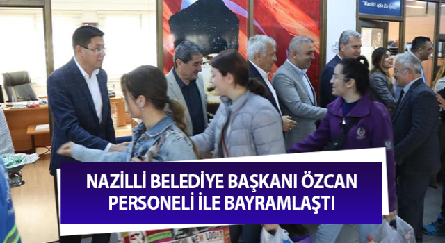 Başkan Özcan, personeli ile bayramlaştı