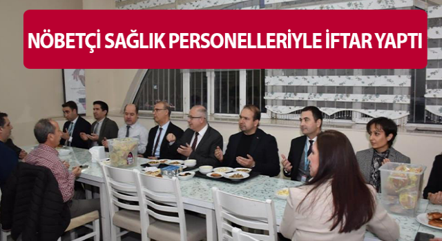 Müdür Şenkul, sağlık personelleriyle iftar açtı