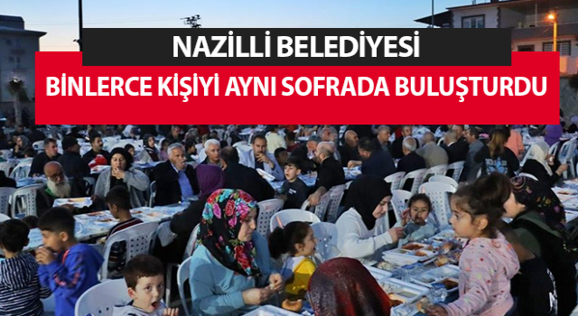 Nazilli'de 5 bin kişilik iftar yemeği verildi