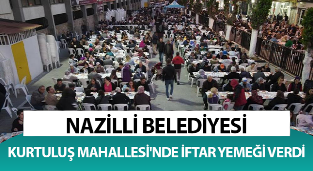 Nazilliler iftar sofrasında buluştu