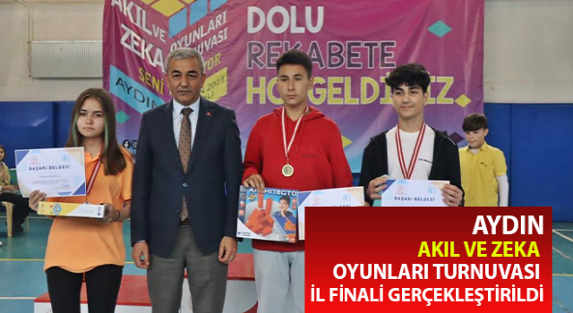 Aydın Akıl ve Zeka Oyunları Turnuvası il finali gerçekleştirildi