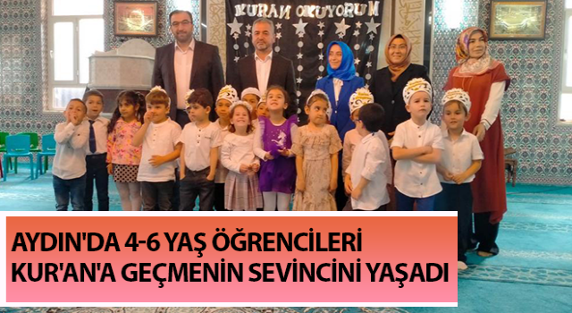 Aydın'da 4-6 yaş öğrencileri Kur'an'a geçmenin sevincini yaşadı