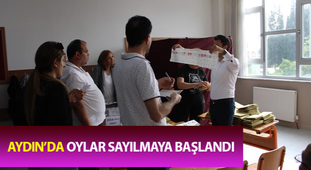 Aydın’da oylar sayılmaya başlandı