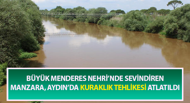 Büyük Menderes Nehri’nde sevindiren manzara