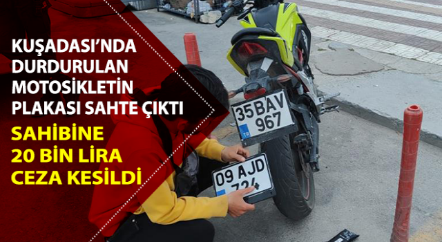 Durdurulan motosikletin plakası sahte çıktı