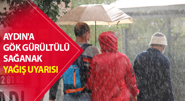 Meteoroloji'den Aydın'a kuvvetli sağanak yağış uyarısı