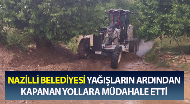 Nazilli Belediyesi yağışların ardından teyakkuza geçti