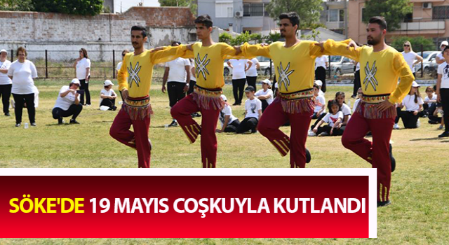 Söke'de 19 Mayıs coşkuyla kutlandı