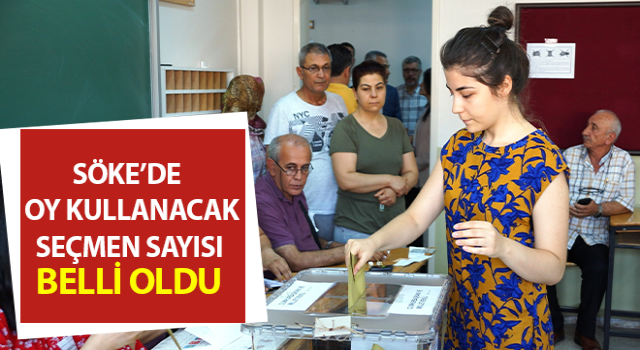 Söke’de 93 bin 521 seçmen oy kullanacak