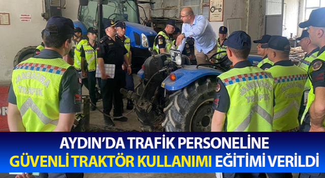 Trafik personeline güvenli traktör kullanımı eğitimi verildi