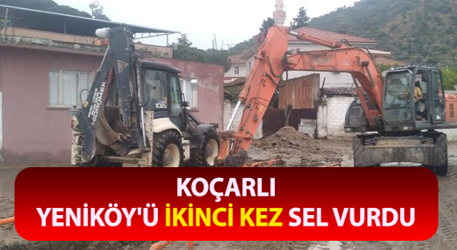 Yeniköy'ü ikinci kez sel vurdu