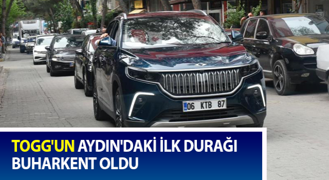 Yerli otomobil TOGG'un Aydın'daki ilk durağı Buharkent oldu