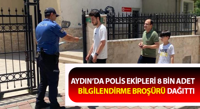 Aydın’da polisten dolandırıcılığa karşı broşürlü uyarı