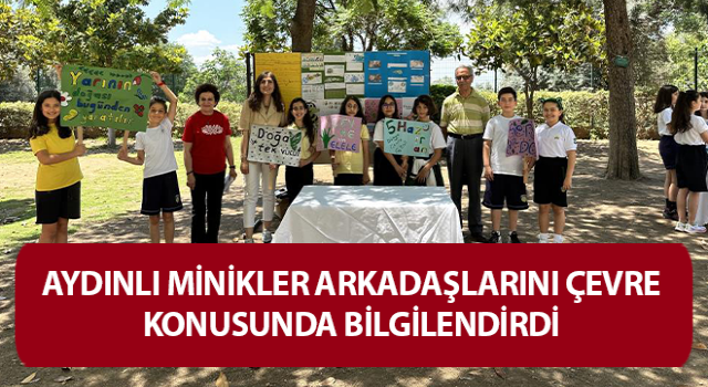 Aydınlı minikler arkadaşlarını çevre konusunda bilgilendirdi