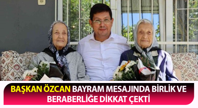 Başkan Özcan’dan anlamlı mesaj