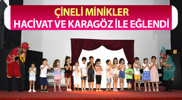 Çineli minikler Hacivat ve Karagöz ile eğlendi