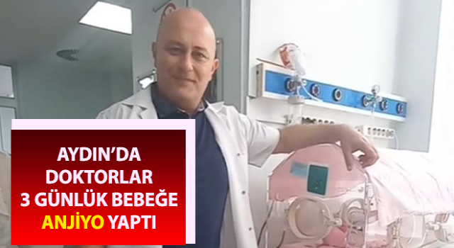 Doktorlar 3 günlük bebeğe anjiyo yaptı