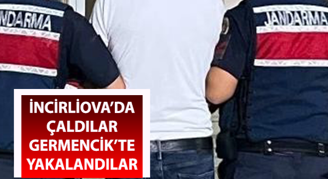 İncirliova’da çaldılar, Germencik’te yakalandılar