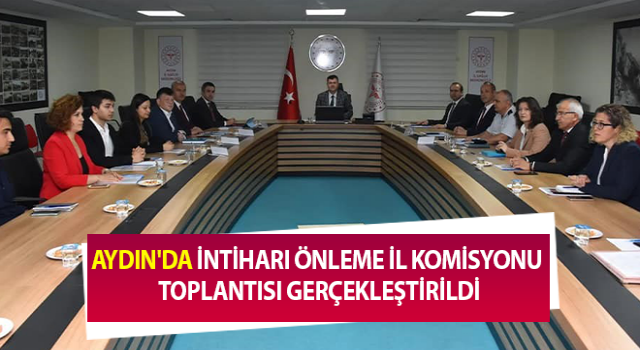 İntiharı Önleme İl Komisyonu Toplantısı gerçekleştirildi