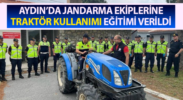 Jandarma personeline traktör kullanımı eğitimi verildi