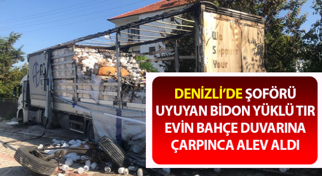 Şoförü uyuyan tır, evin bahçe duvarına çarpınca alev aldı